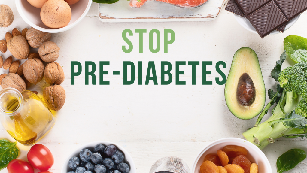 An assortment of healthy foods including eggs, nuts, avocado, broccoli, olive oil, and chocolate, with the text 'STOP PRE-DIABETES' prominently displayed.